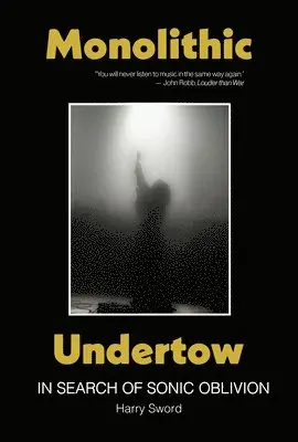Harry Sword - Monolithic Undertow, Häftad. Tillgänglighet: Lägg i varukorg