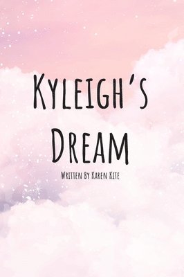 Kyleigh's Dream 1