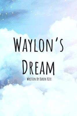 Waylon's Dream 1