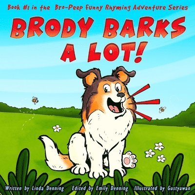 Brody Barks a Lot!