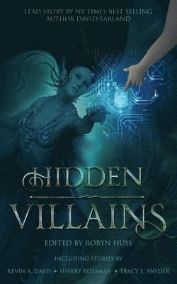David Farland, Kevin A Davis, Robyn Huss - Hidden Villains, Häftad