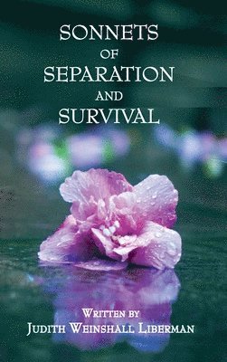 Judith Liberman - Sonnets of Separation and Survival, Inbunden