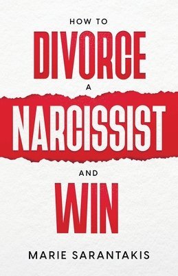 bokomslag How to Divorce a Narcissist and Win