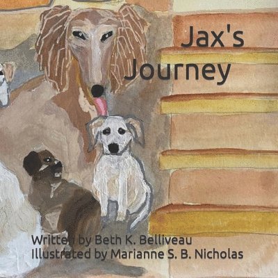 Beth K Belliveau - Jax's Journey, Häftad