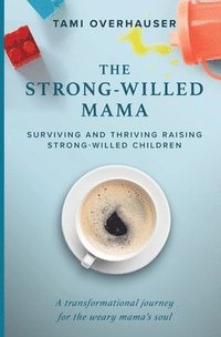 bokomslag The Strong-Willed Mama