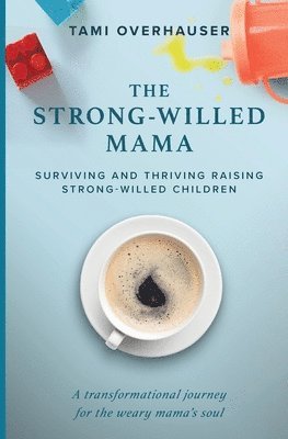 Strong-Willed Mama 1