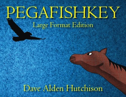Dave Alden Hutchison - Pegafishkey, Häftad