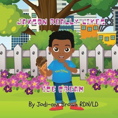 Jodi-Ann Brown Rdn LD - Jaxson really likes Ice Cream, Häftad