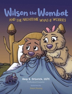 Wilson the Wombat and the Nighttime What-If Worries 1