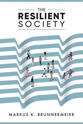 Markus Brunnermeier - Resilient Society, Häftad