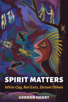 Spirit Matters: White Clay, Red Exits, Distant Others 1