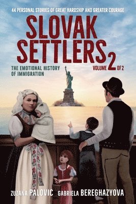 Slovak Settlers Volume 2 of 2