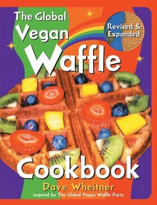 bokomslag The Global Vegan Waffle Cookbook