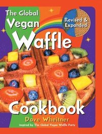 bokomslag The Global Vegan Waffle Cookbook