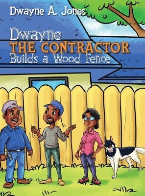 Dwayne the Contractor Builds a Wood Fence 1