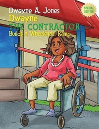 bokomslag Dwayne the Contractor Builds a Wheelchair Ramp