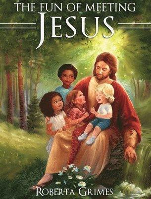 Fun of Meeting Jesus