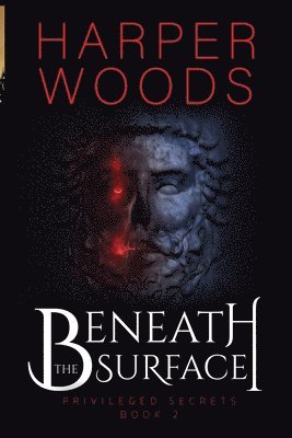 Harper Woods - Beneath the Surface, Häftad