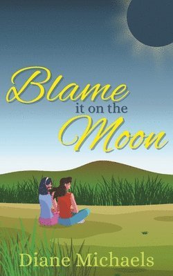 Blame It on the Moon 1