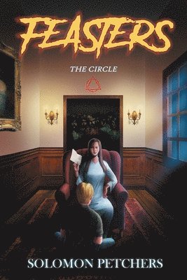 Feasters: The Circle 1