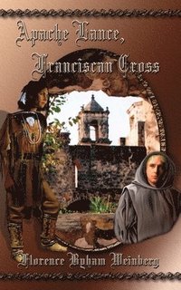 bokomslag Apache Lance, Franciscan Cross