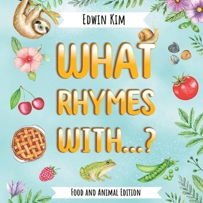 Edwin Kim - What Rhymes With...? Food and Animal Edition, Häftad