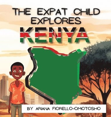 bokomslag The Expat Child Explores Kenya