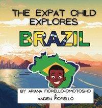 bokomslag The Expat Child Explores Brazil