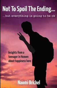 bokomslag Not to Spoil the Ending but Everything is Going to be Ok