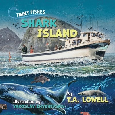 T. a. Lowell - Timmy Fishes Shark Island, Häftad