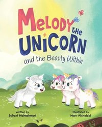 bokomslag Melody the Unicorn and the Beauty Within
