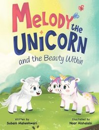 bokomslag Melody the Unicorn and the Beauty Within