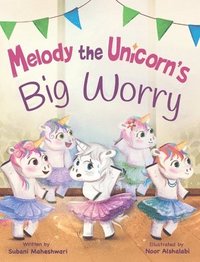 bokomslag Melody the Unicorn's Big Worry