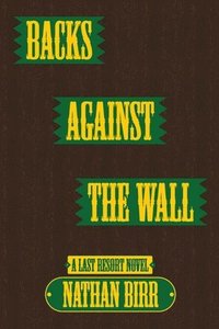 bokomslag Backs Against the Wall