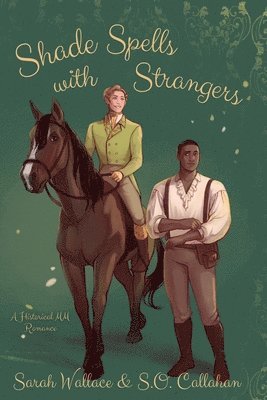 Sarah Wallace, S O Callahan - Shade Spells with Strangers, Häftad