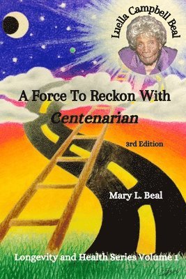 Luella Campbell Beal - A Force To Reckon With