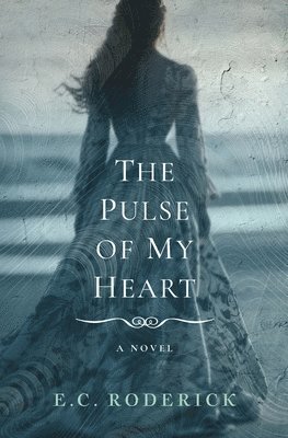 E C Roderick - Pulse of My Heart, Häftad
