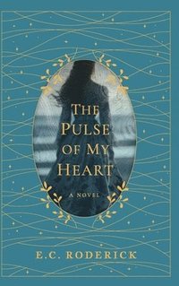 bokomslag The Pulse of My Heart