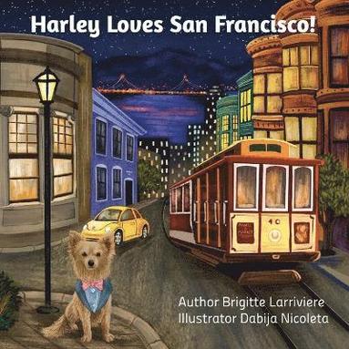 Brigitte Larriviere - Harley Loves San Francisco!, Häftad