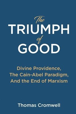 Thomas Cromwell - Triumph of Good, Häftad