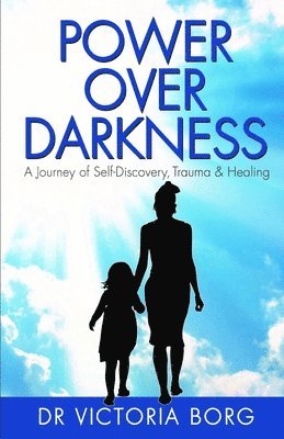 Victoria Borg - Power Over Darkness, Häftad