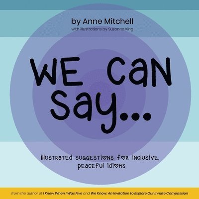 Anne Mitchell - We Can Say..., Häftad