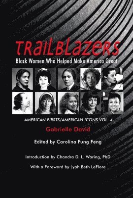 Trailblazers, Black Women Who Helped Make Americ  American Firsts/American Icons, Volume 4 1