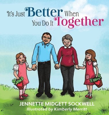 Jennette Midgett Sockwell, Christian Editing And Design - It's Just Better When You Do It Together, Inbunden