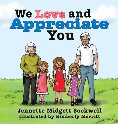 Jennette Midgett Sockwell - We Love and Appreciate You, Inbunden