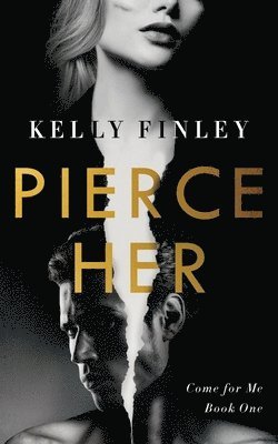 Kelly Finley - Pierce Her, Häftad