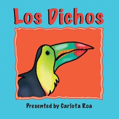 bokomslag Dichos - A Collection of Traditional Mexican Sayings