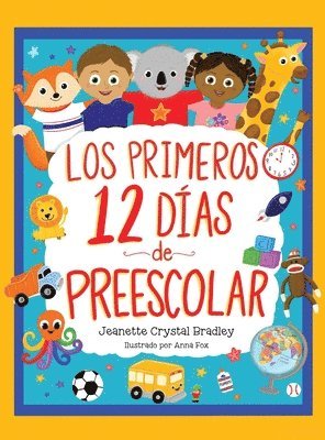 Jeanette C Bradley, Jeanette C. Bradley - Primeros 12 días de Preescolar, Inbunden