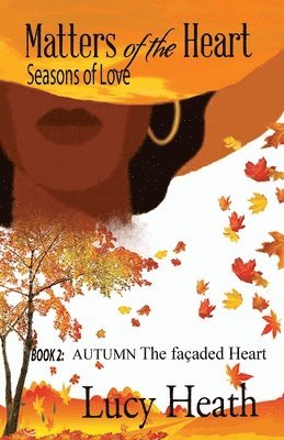 Matters of the Heart Seasons of Love 1