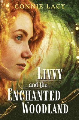 bokomslag Livvy and the Enchanted Woodland